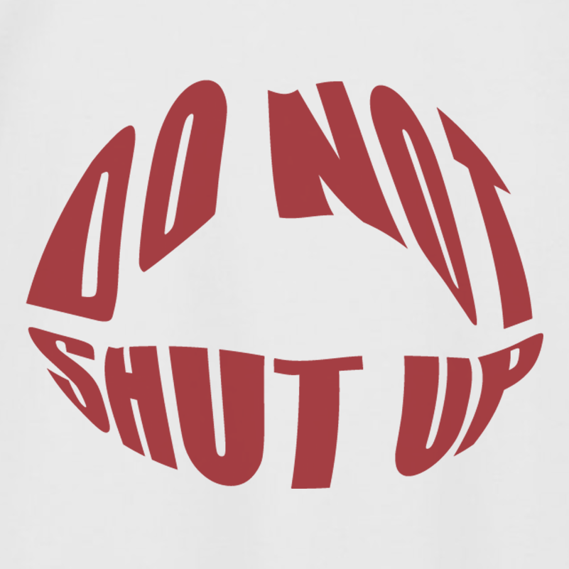 Camiseta Don’t Shut Up